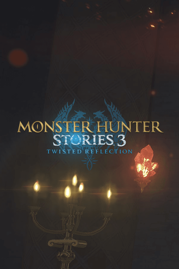 Monster Hunter Stories 3: Twisted Reflection